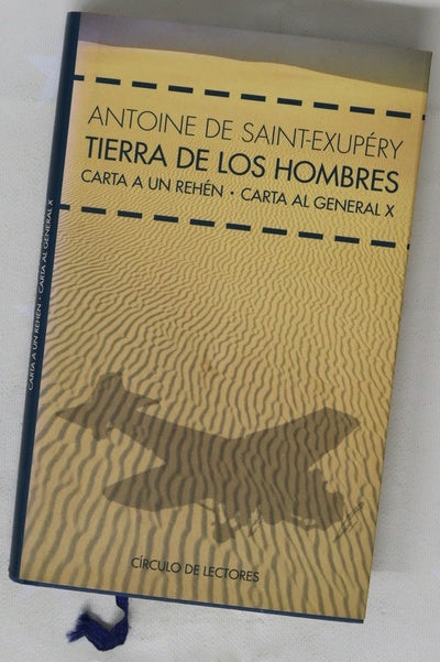 Tierra de los hombres Carta a un rehén ; Carta al general X