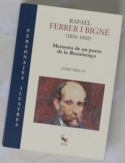 Rafael Ferrer i Bigné, (1836-1892) : memoria de un poeta de la Renaixença
