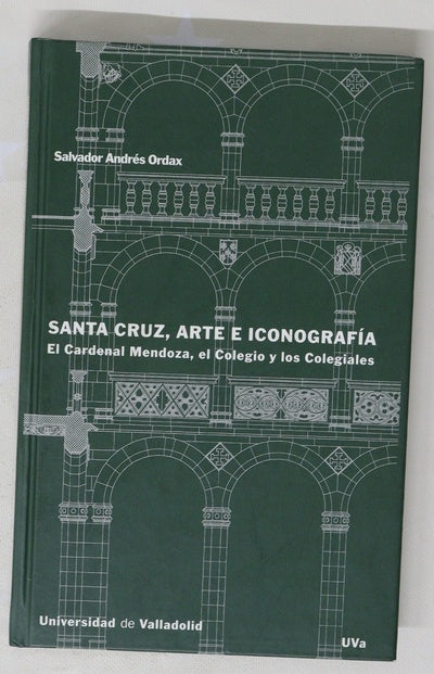 Santa Cruz, arte e iconografía el Cardenal Mendoza, El Colegio y los colegiales