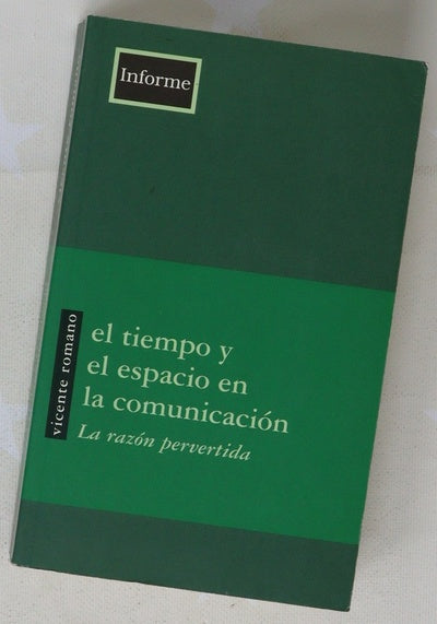 El tiempo y el espacio en la comunicación la razón pervertida
