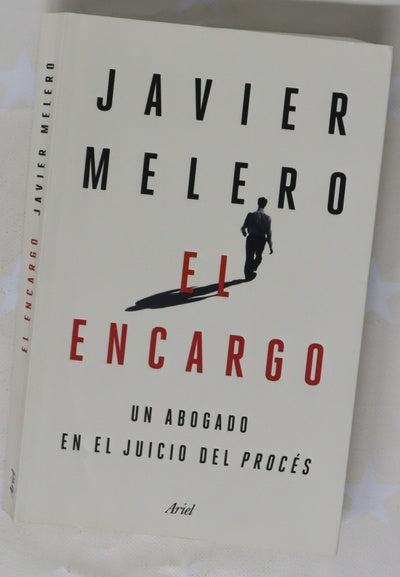 El encargo : un abogado en el juicio del procés