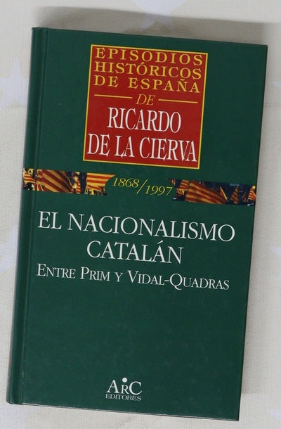 El nacionalismo catalán entre Prim y Vidal-Quadras