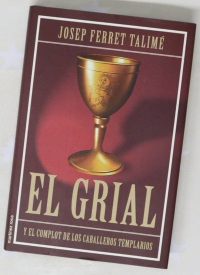 El Grial y el complot de los caballeros templarios