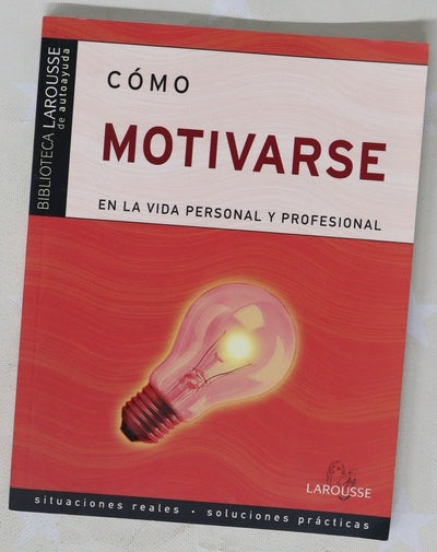 Cómo motivarse en la vida personal y profesional