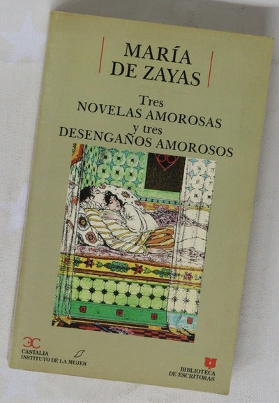 Tres novelas amorosas y ejemplares y tres desengaños amorosos