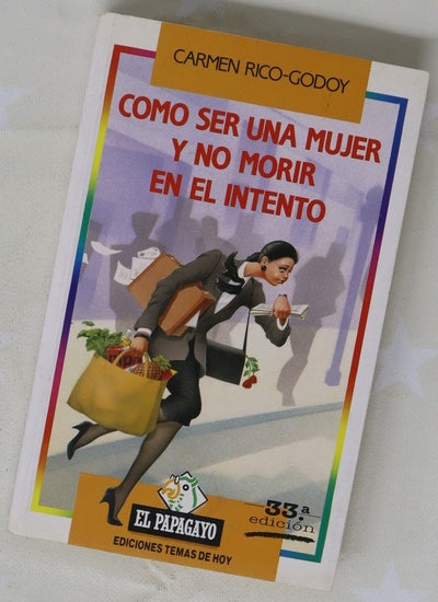 Cómo ser una mujer y no morir en el intento