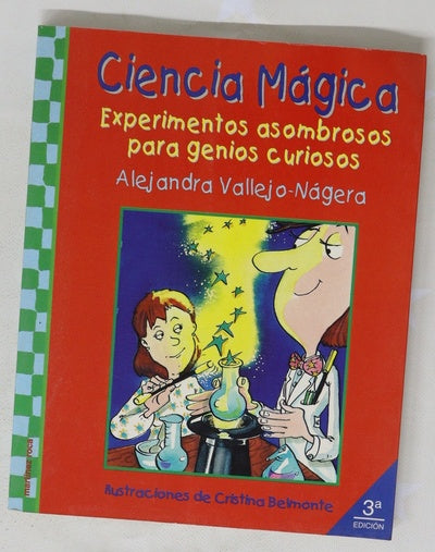 Ciencia mágica experimentos asombrosos para genios curiosos