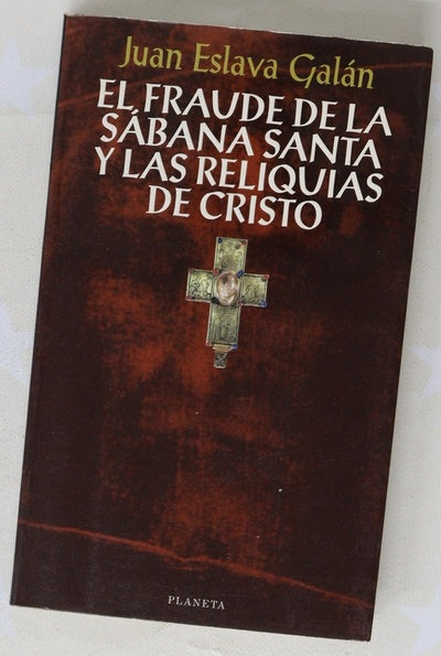 El fraude de la sábana santa y las reliquias de Cristo