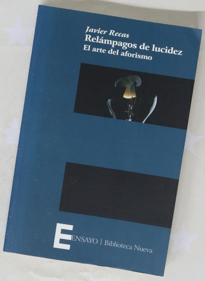 Relámpagos de lucidez : el arte del aforismo