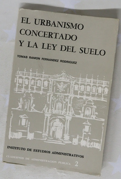 El urbanismo concertado y la  ley del suelo