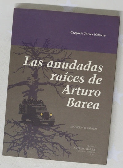 Las anudadas raíces de Arturo Barea