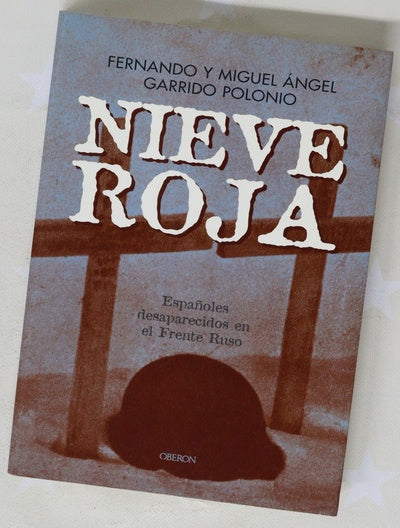 Nieve roja los españoles desaparecidos en el frente ruso