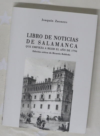 Libro de noticias de Salamanca, que empieza a rejir el año de 1796 [hasta 1812]