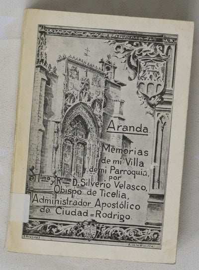 Aranda memorias de mi villa y de mi parroquia