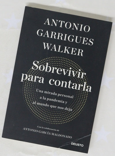 Sobrevivir para contarla : una mirada personal a la pandemia y al mundo que nos deja