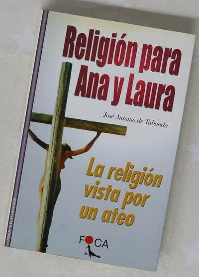 Religión para Ana y Laura la religión vista por un ateo