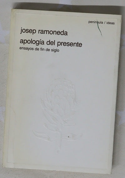 Apología del presente ensayos de fin de siglo