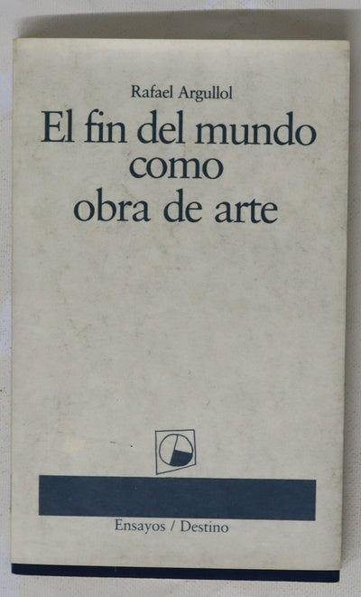 El fin del mundo como obra de arte un relato occidental