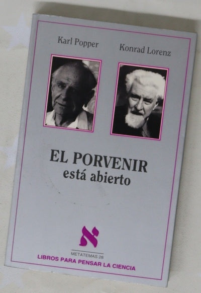 El porvenir está abierto conversación de Altenberg y textos del simposio sobre Popper celebrado en Viena