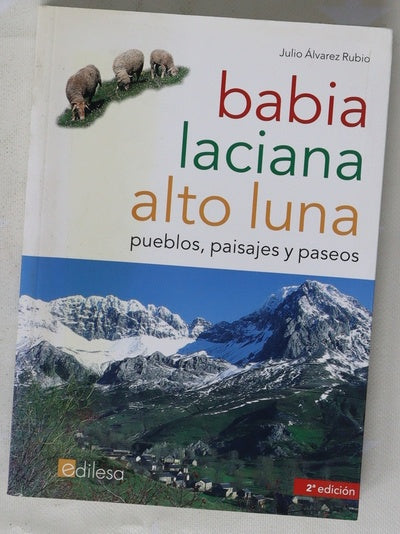 Babia, Laciana, Alto Luna pueblos, paisajes y paseos