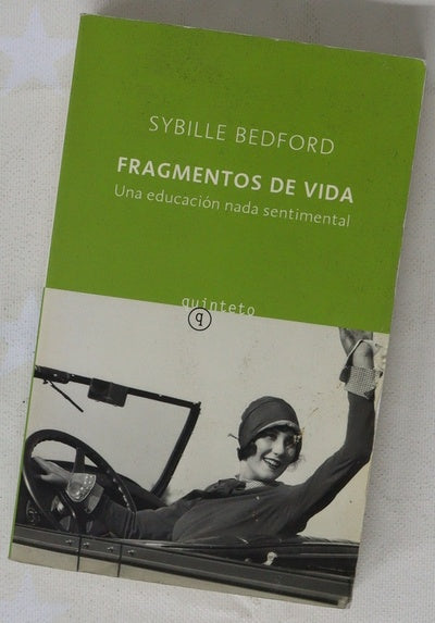 Fragmentos de vida una educación nada sentimental
