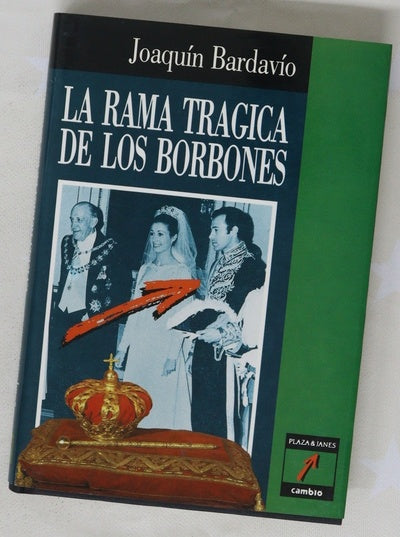 La rama trágica de los Borbones