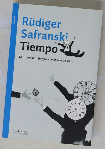 Tiempo : la dimensión temporal y el arte de vivir