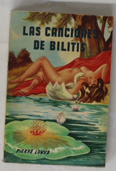 Las canciones de Bilitis seguidas de Las canciones secretas de Bilitis