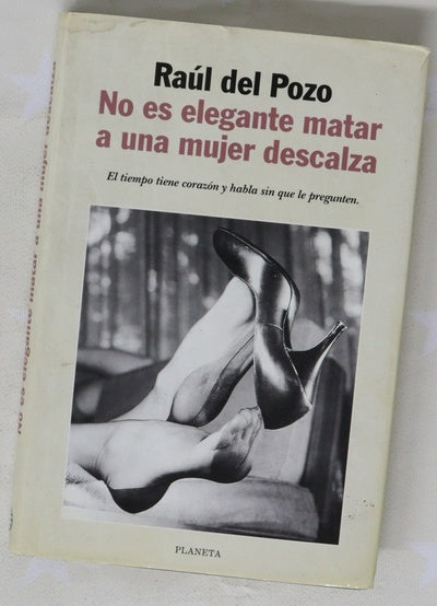 No es elegante matar a una mujer descalza