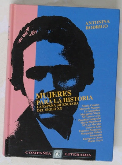 Mujeres para la historia la España silenciada del siglo XX