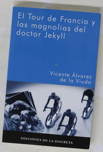 El Tour de Francia y las magnolias del doctor Jekyll