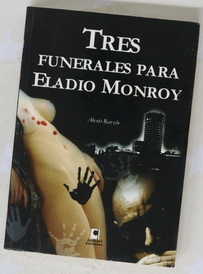 Tres funerales para Eladio Monroy