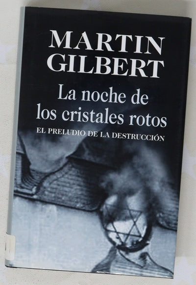 La noche de los cristales rotos el preludio de la destrucción