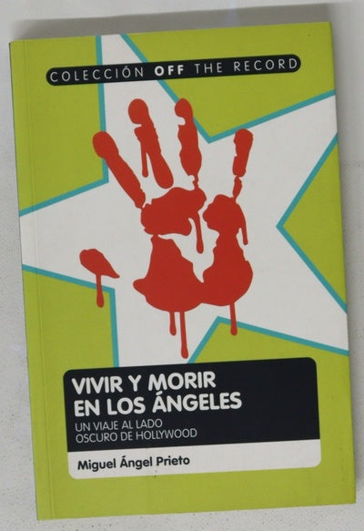 Vivir y morir en Los Ángeles un viaje al lado oscuro de Hollywood