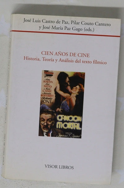 Cien años de cine historia, teoría y análisis del texto fílmico