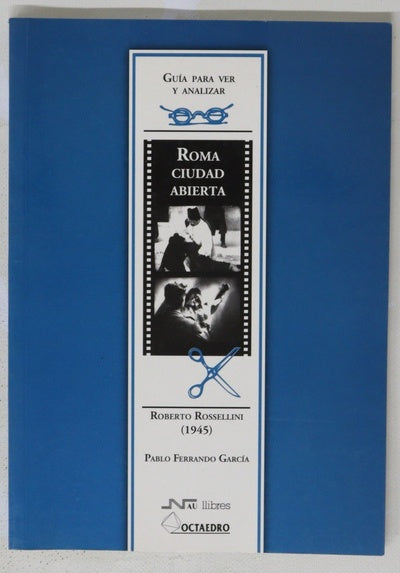 Roma, ciudad abierta Roberto Rossellini (1945)