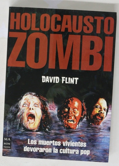Holocausto zombi los muertos vivientes devoraron la cultura pop