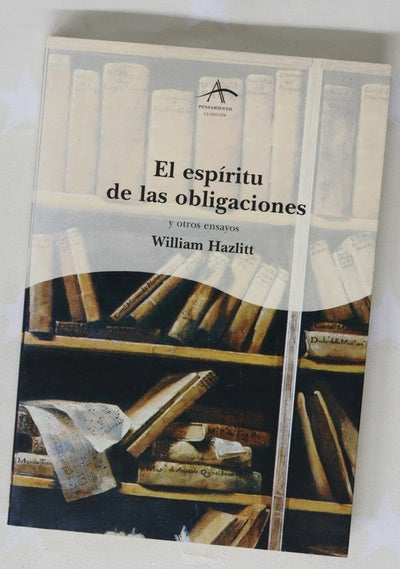 El espíritu de las obligaciones y otros ensayos una antología