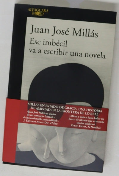 Ese imbécil va escribir una novela