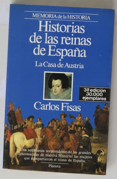 Historias de las reinas de España la Casa de Austria