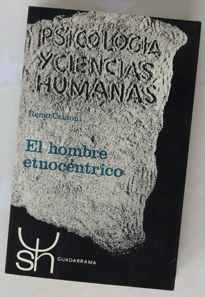 El hombre etnocéntrico. Ilusión y prejuicio