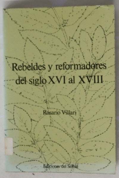 Rebeldes y reformadores del siglo XVI al XVIII