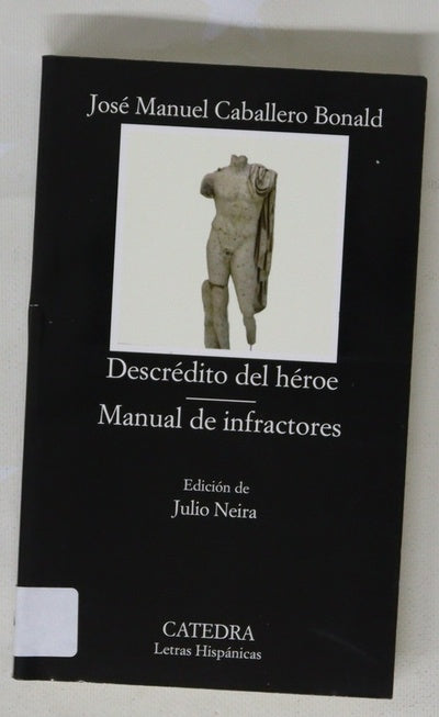 Descrédito del héroe ; Manual de infractores
