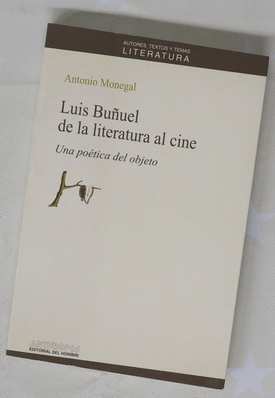 Luis Buñuel de la literatura al cine una poética del objeto