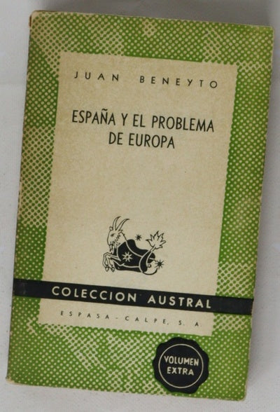 España y el problema de Europa historia y política exterior