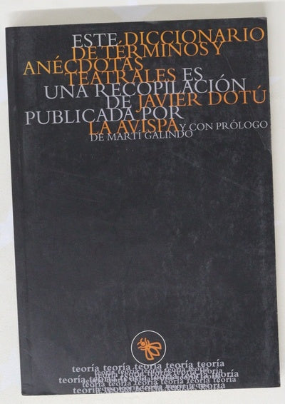 Diccionario de términos y anécdotas teatrales