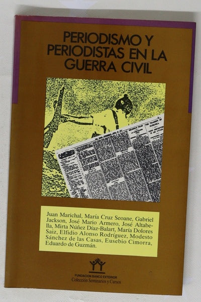 Periodismo y periodistas en la guerra civil