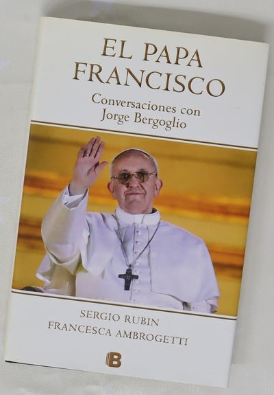 El papa Francisco : conversaciones con Jorge Bergoglio