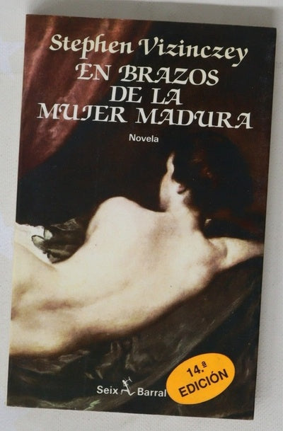 En brazos de la mujer madura memorias galantes de András Vajda : novela