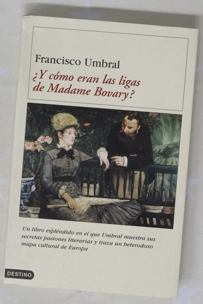 ¿Y cómo eran las ligas de madame Bovary?